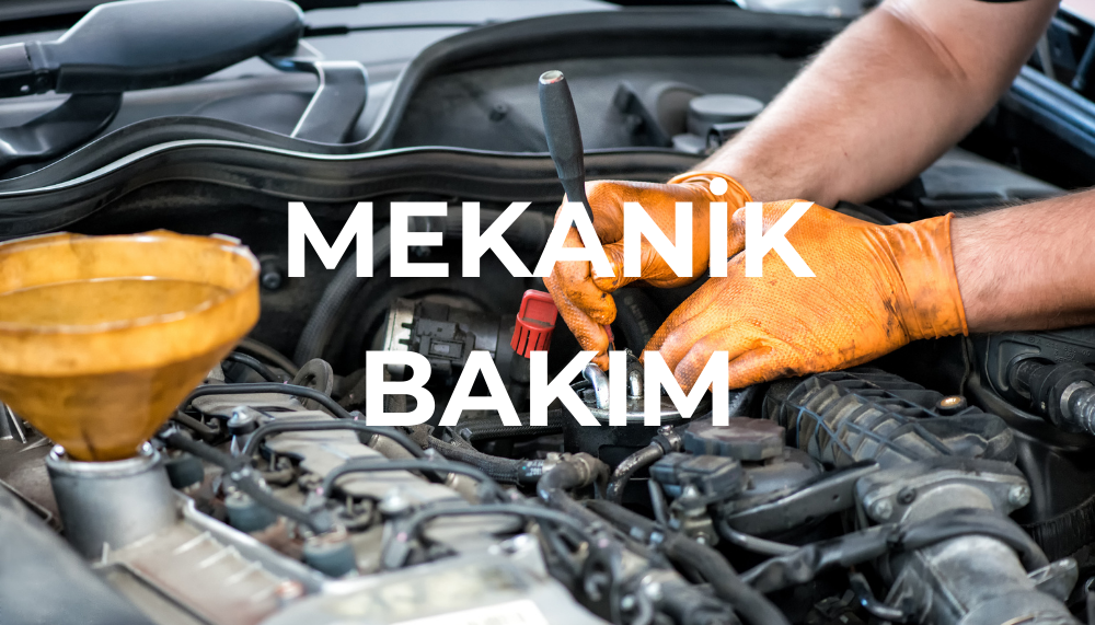 MEKANİK BAKIM