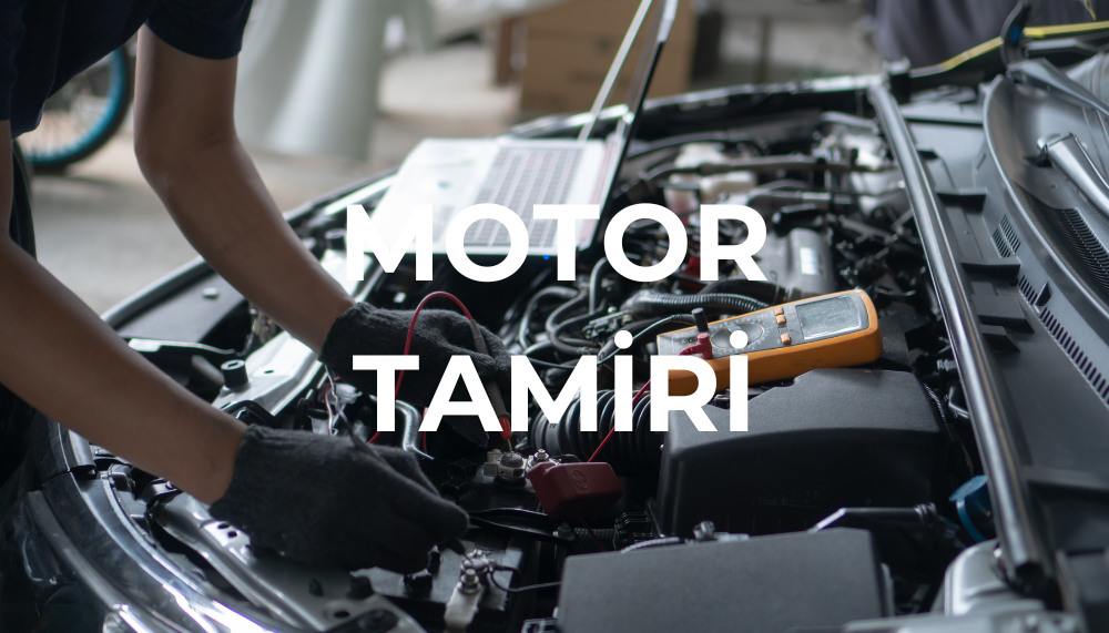 MOTOR TAMİRİ